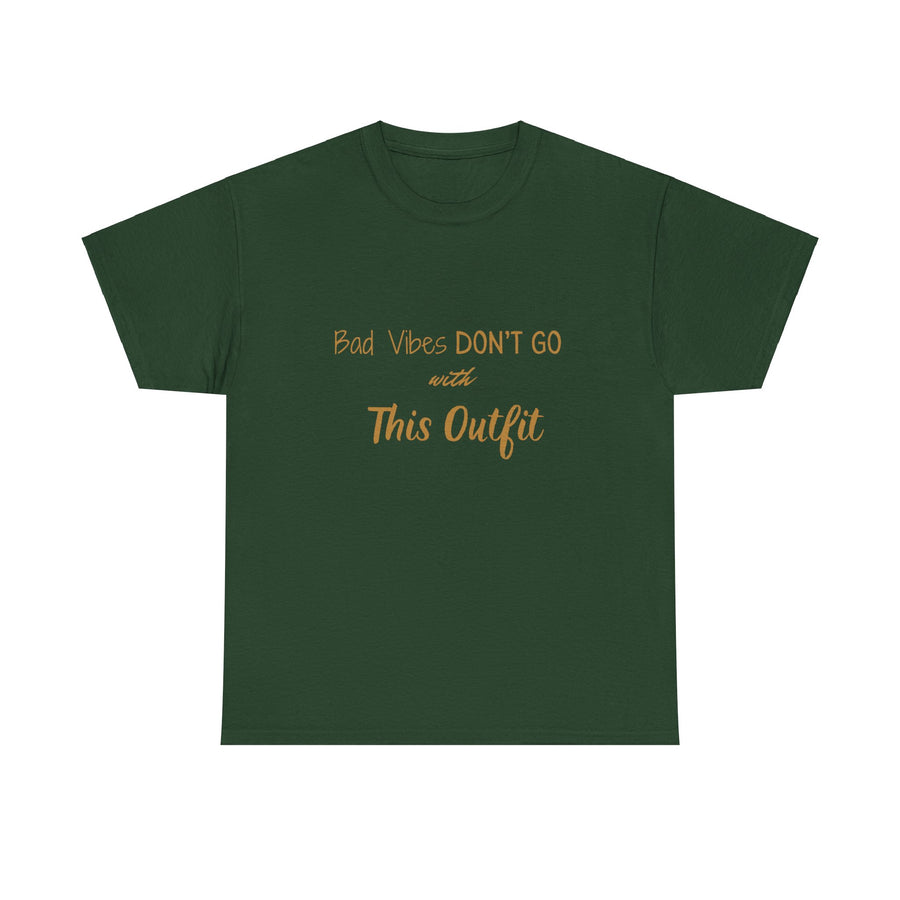 Unisex Heavy Cotton Tee-"Bad Vibes Don't Go with This Outfit.