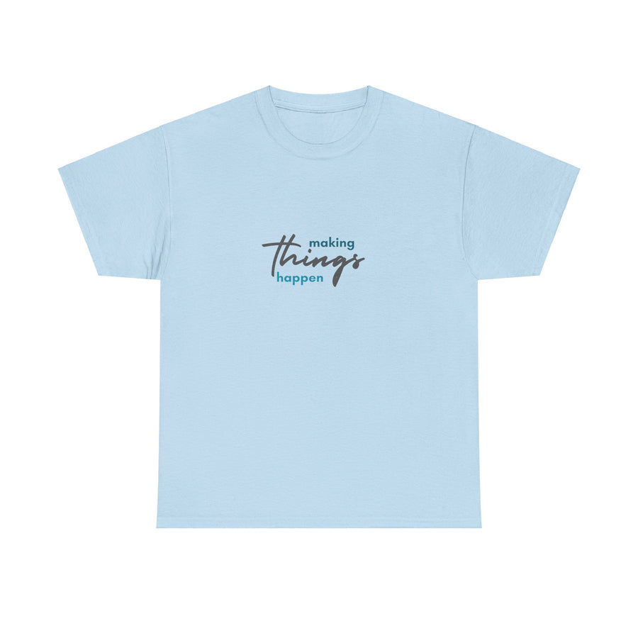 Unisex Heavy Cotton Tee- Making Things Happen