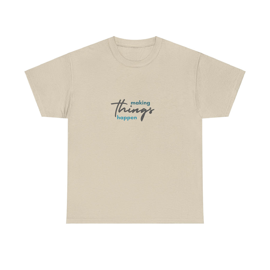 Unisex Heavy Cotton Tee- Making Things Happen