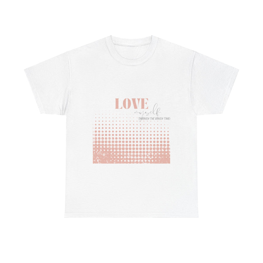 Unisex Heavy Cotton Tee-Love Myself through the Rough Times