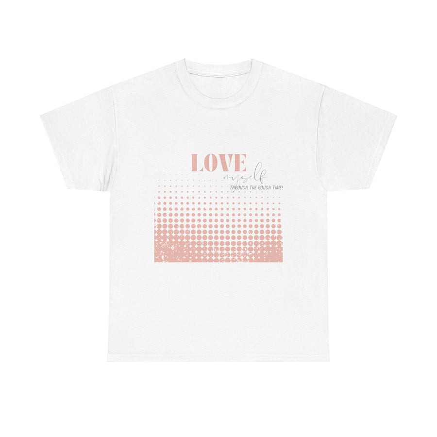 Unisex Heavy Cotton Tee-Love Myself through the Rough Times