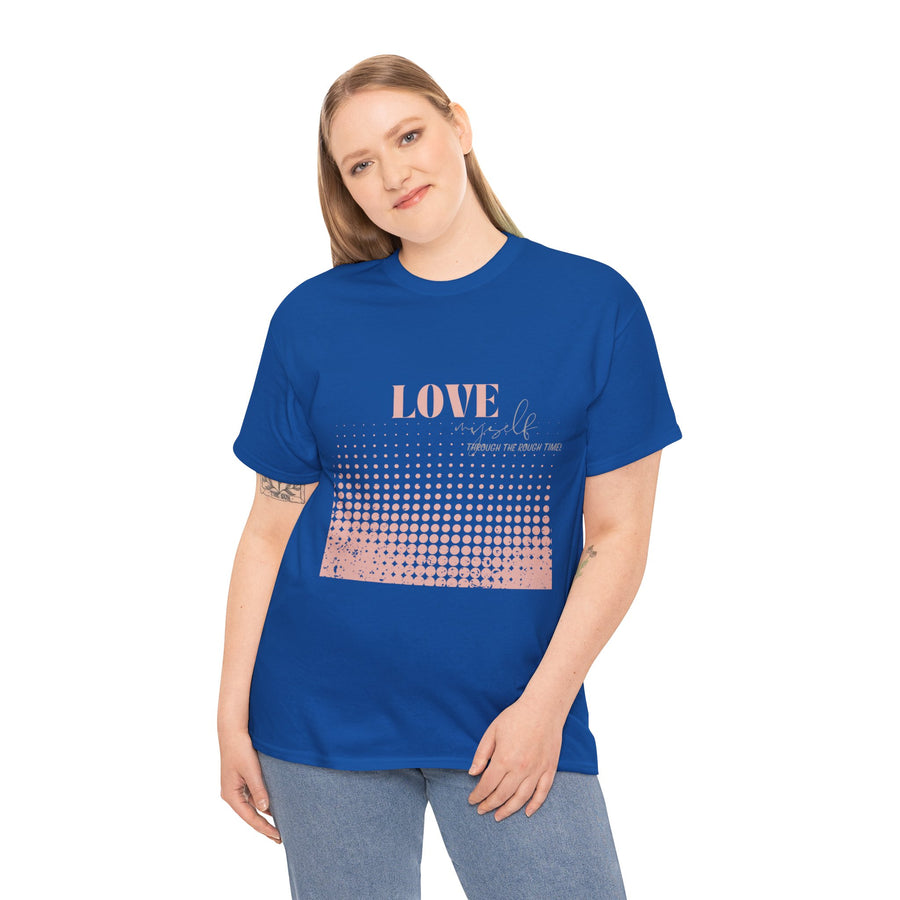 Unisex Heavy Cotton Tee-Love Myself through the Rough Times