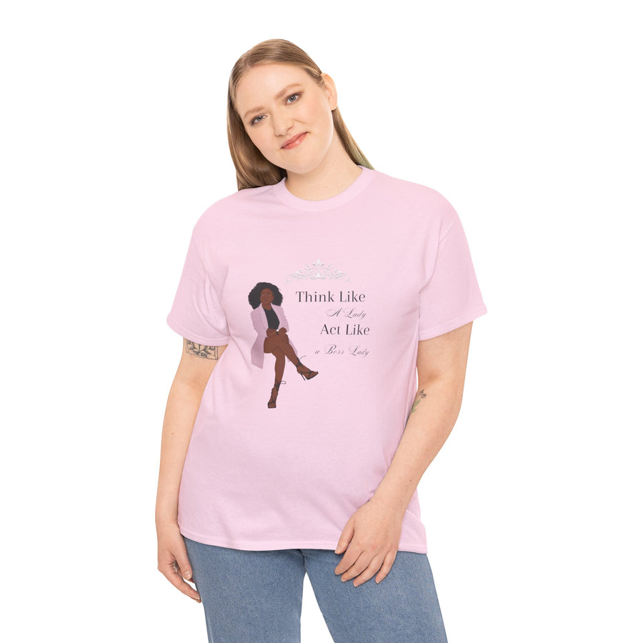 Unisex Heavy Cotton Tee-Act like a Lady Think like a Boss Lady