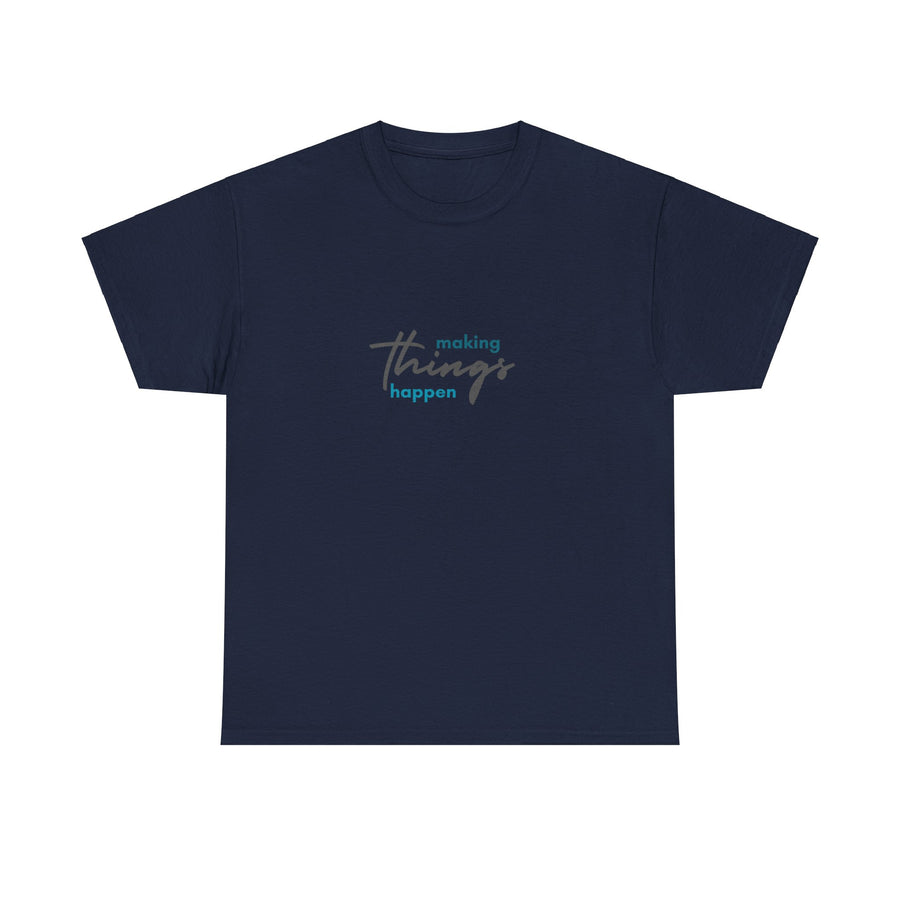 Unisex Heavy Cotton Tee- Making Things Happen