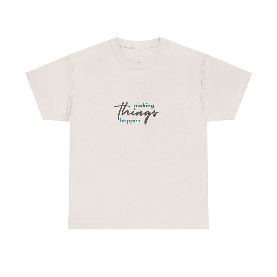 Unisex Heavy Cotton Tee- Making Things Happen