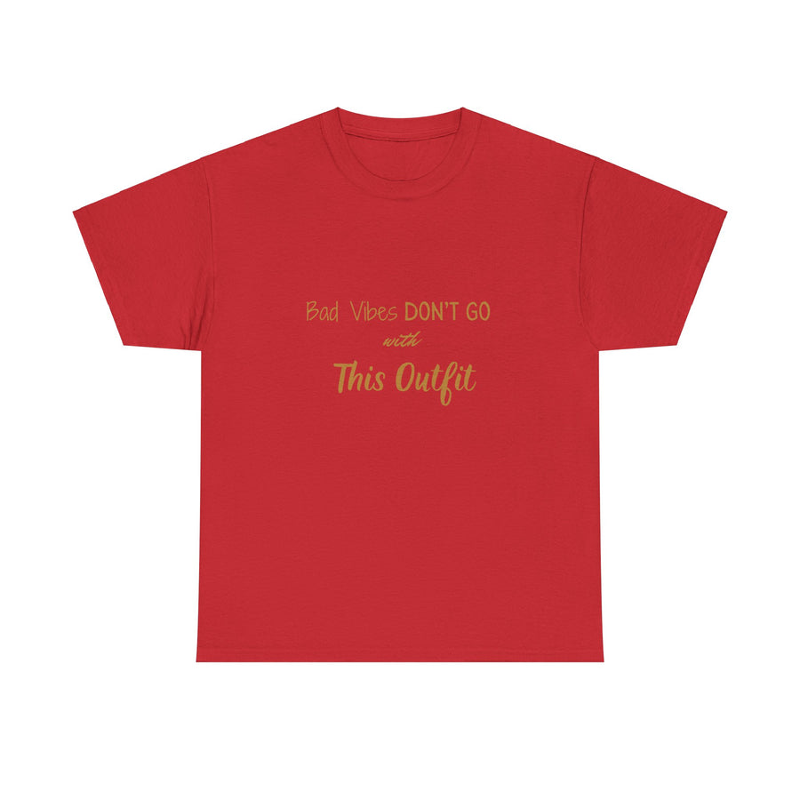 Unisex Heavy Cotton Tee-"Bad Vibes Don't Go with This Outfit.