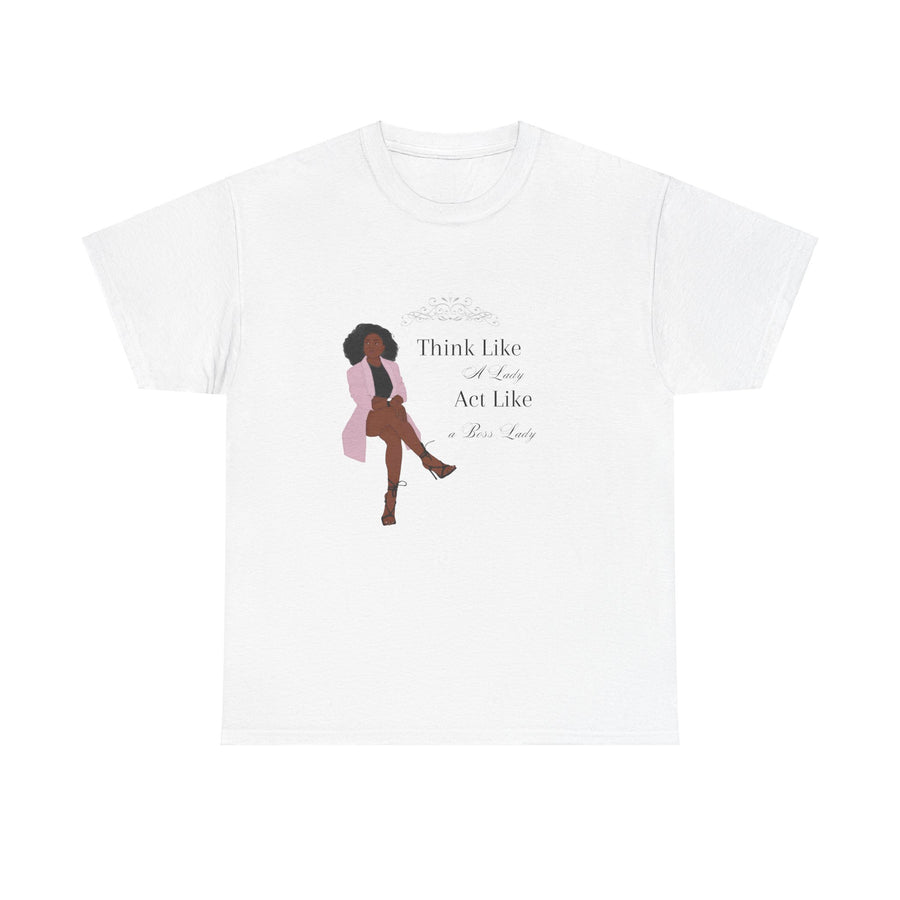 Unisex Heavy Cotton Tee-Act like a Lady Think like a Boss Lady