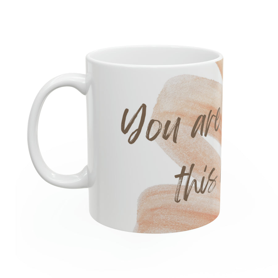 Ceramic Mug 11oz-You Are Better Than This Moment' mug
