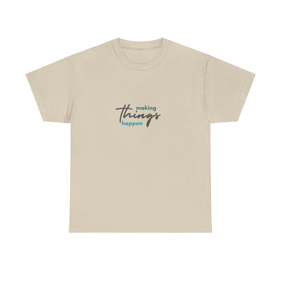 Unisex Heavy Cotton Tee- Making Things Happen