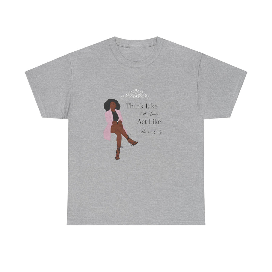 Unisex Heavy Cotton Tee-Act like a Lady Think like a Boss Lady
