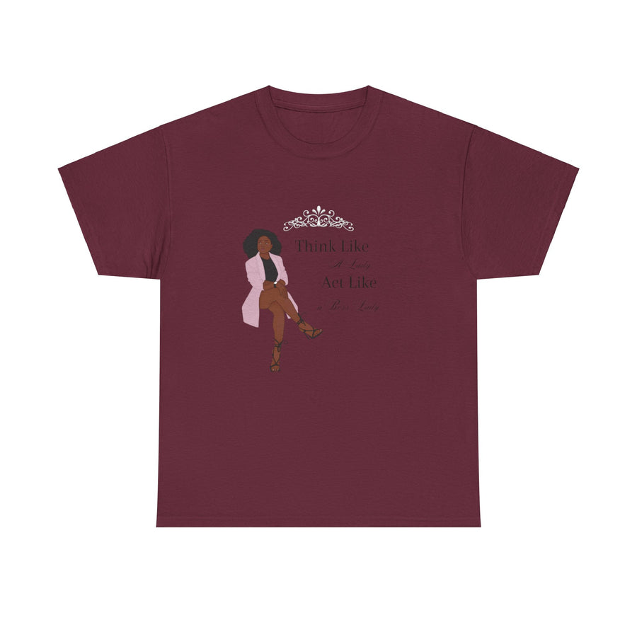 Unisex Heavy Cotton Tee-Act like a Lady Think like a Boss Lady