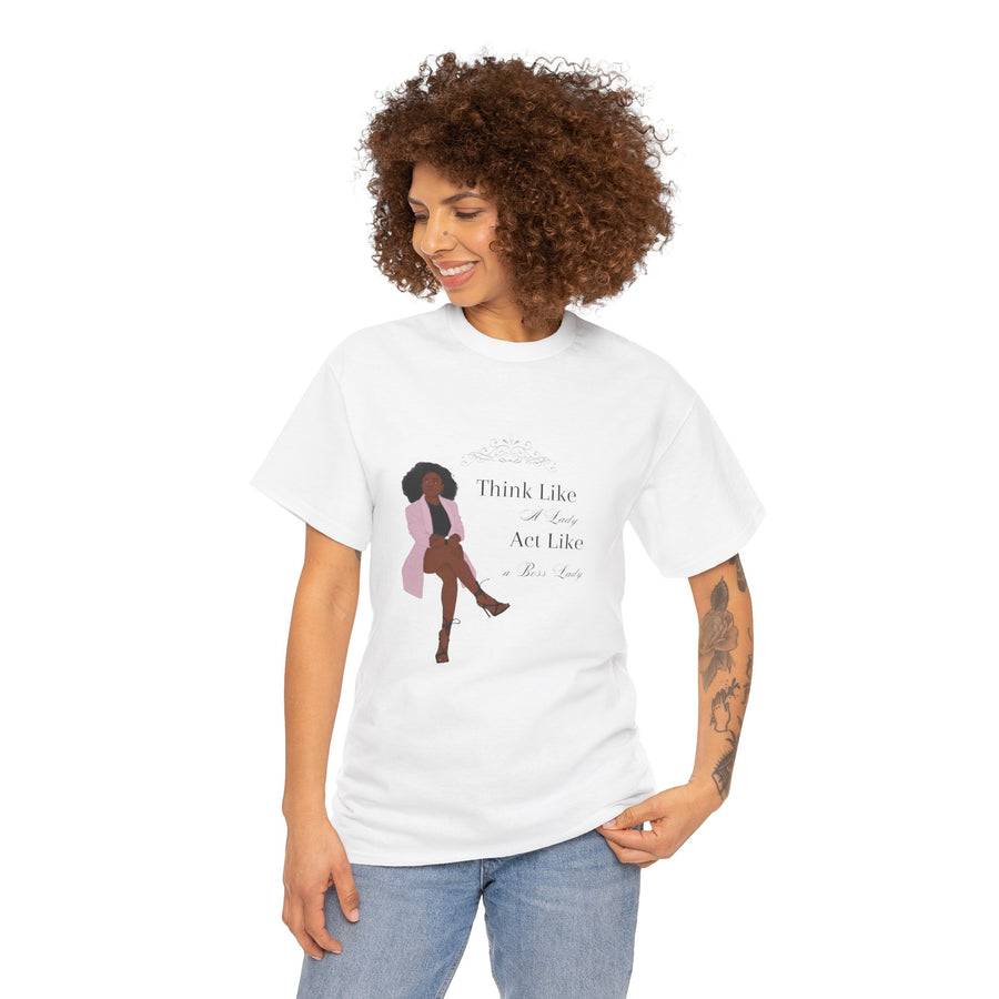 Unisex Heavy Cotton Tee-Act like a Lady Think like a Boss Lady