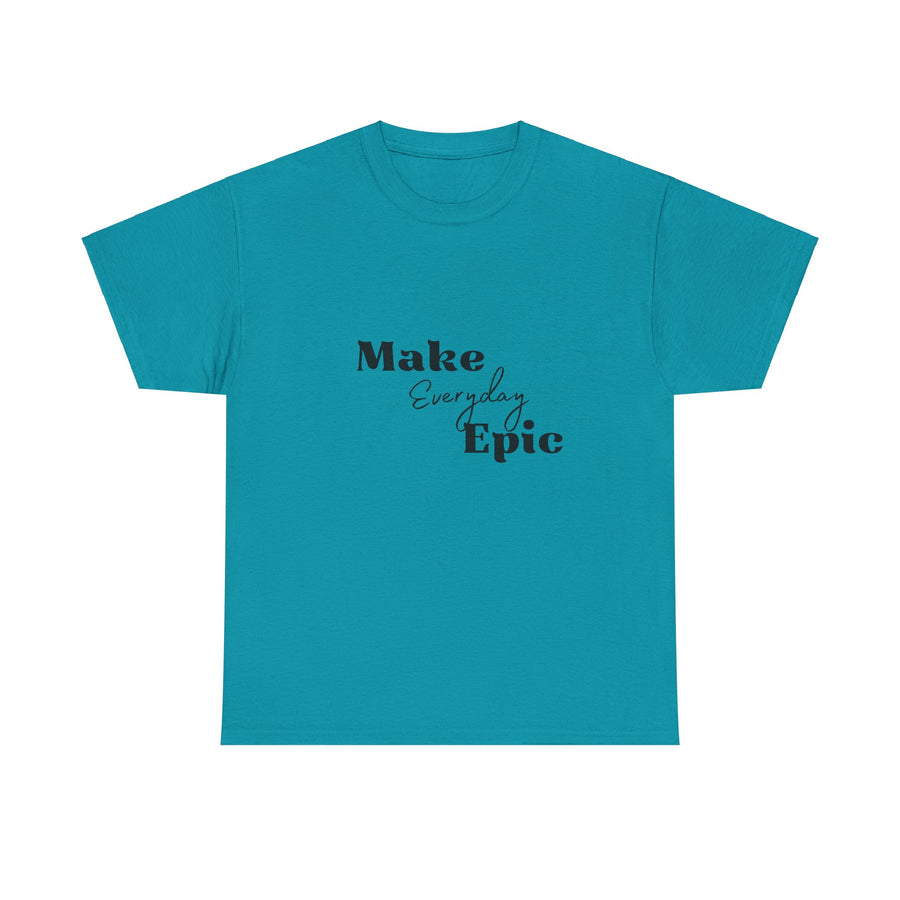 Unisex Heavy Cotton Tee-Make Everyday Epic