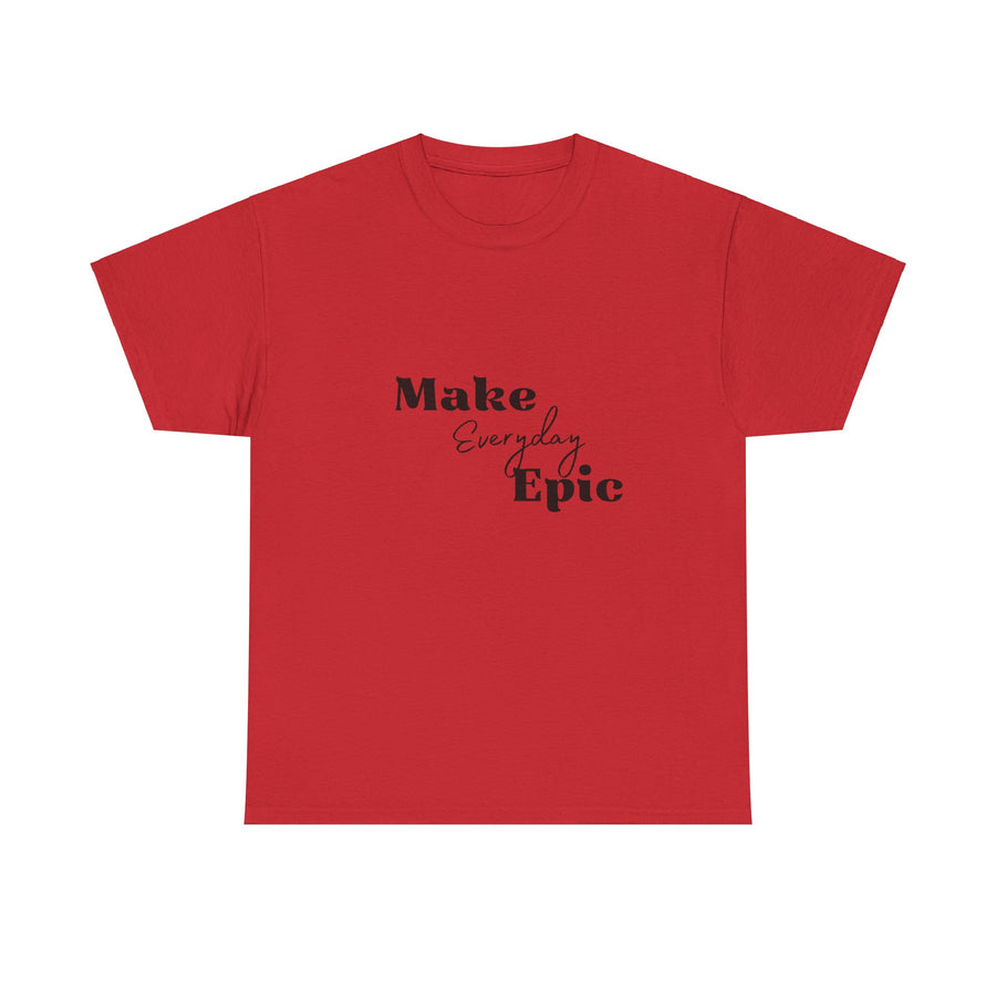 Unisex Heavy Cotton Tee-Make Everyday Epic
