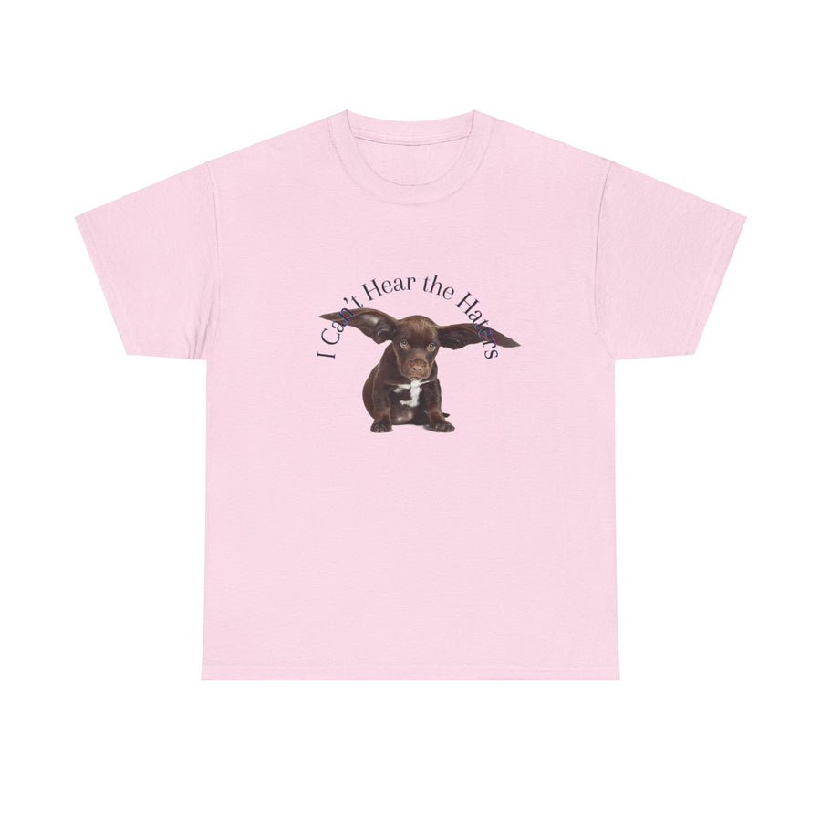 Unisex Heavy Cotton Tee-'I Can't Hear the Haters'