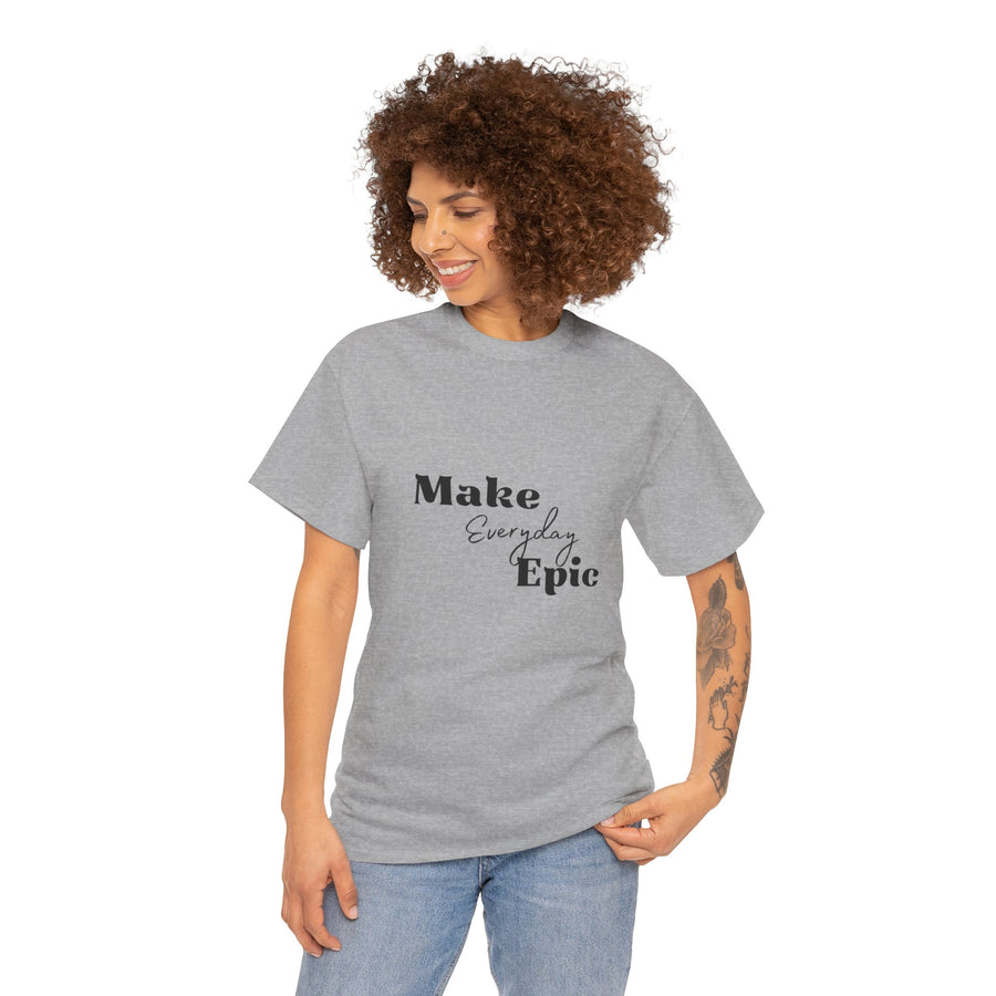 Unisex Heavy Cotton Tee-Make Everyday Epic