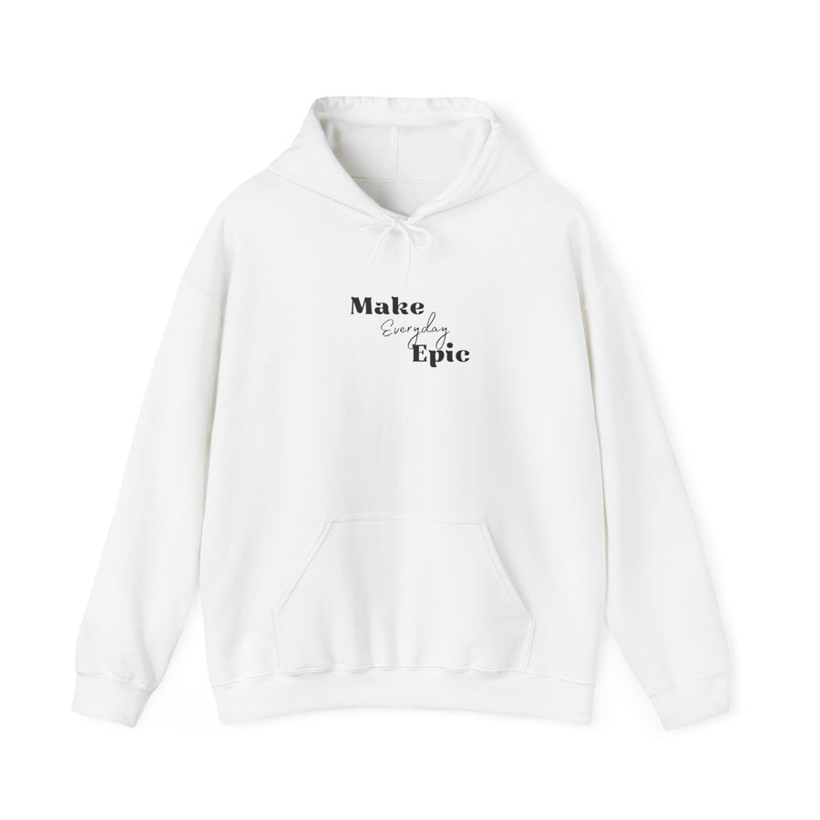 Unisex Heavy Blend™ Hooded Sweatshirt- Make Everyday  Epic