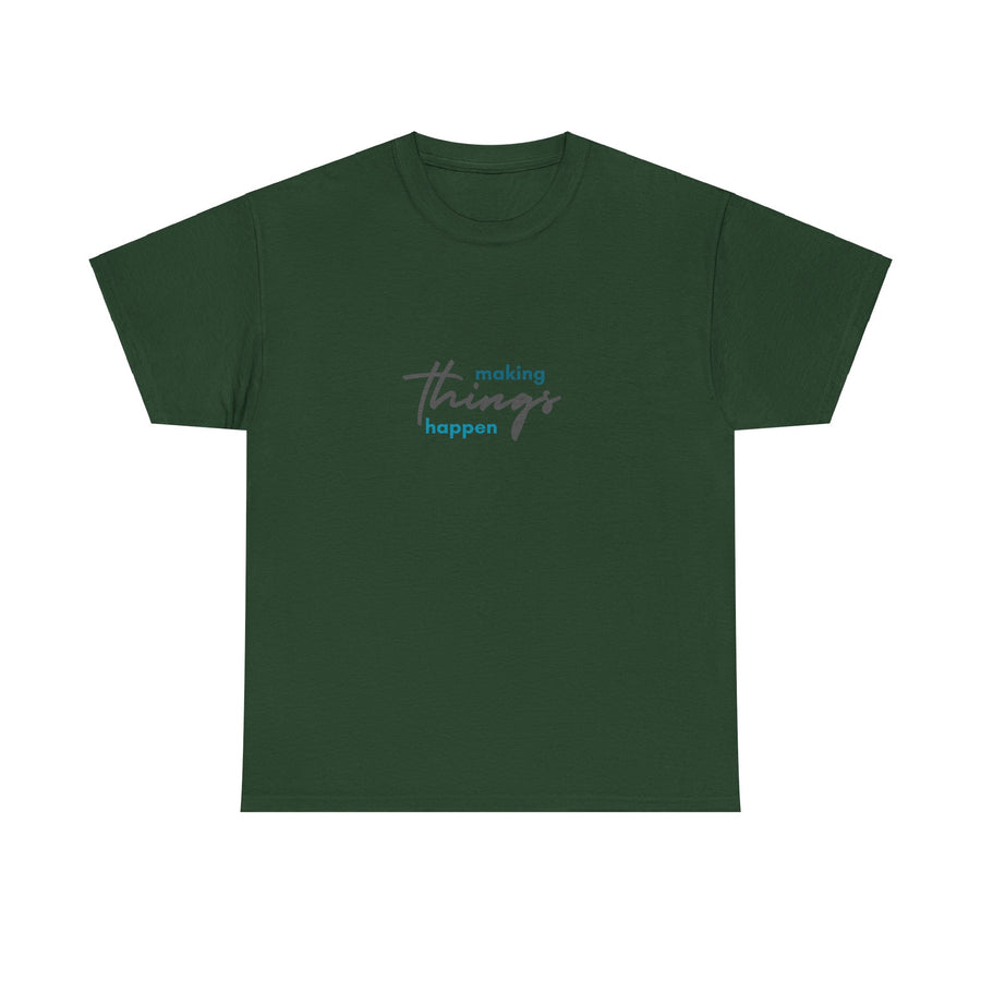 Unisex Heavy Cotton Tee- Making Things Happen