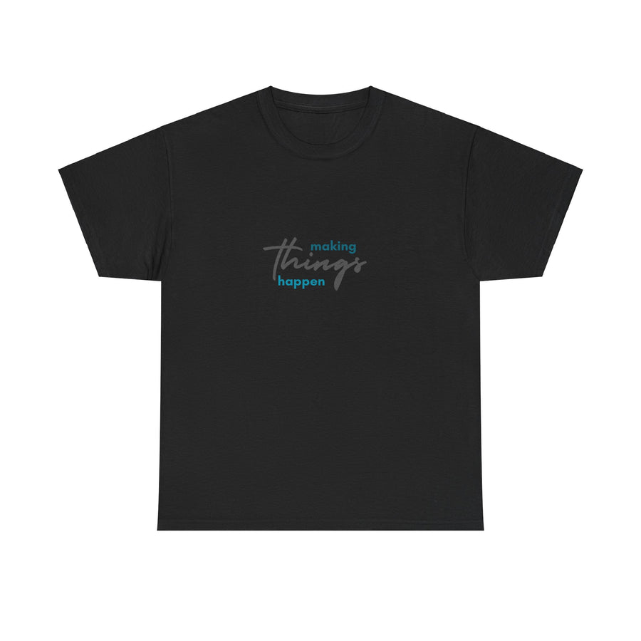 Unisex Heavy Cotton Tee- Making Things Happen