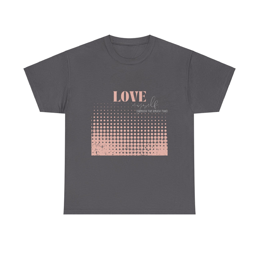 Unisex Heavy Cotton Tee-Love Myself through the Rough Times