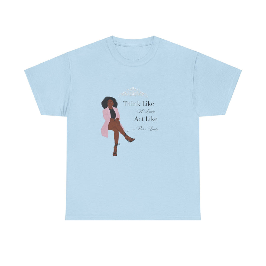 Unisex Heavy Cotton Tee-Act like a Lady Think like a Boss Lady