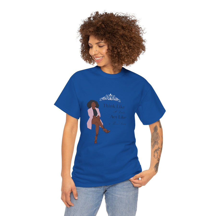 Unisex Heavy Cotton Tee-Act like a Lady Think like a Boss Lady