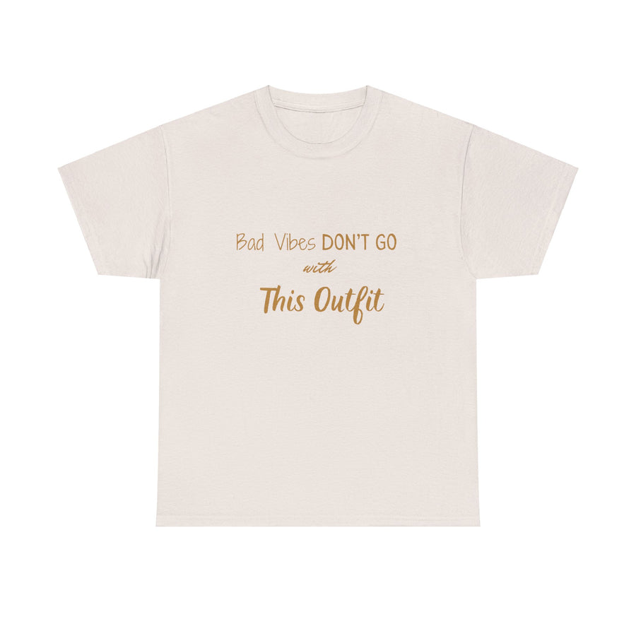 Unisex Heavy Cotton Tee-"Bad Vibes Don't Go with This Outfit.