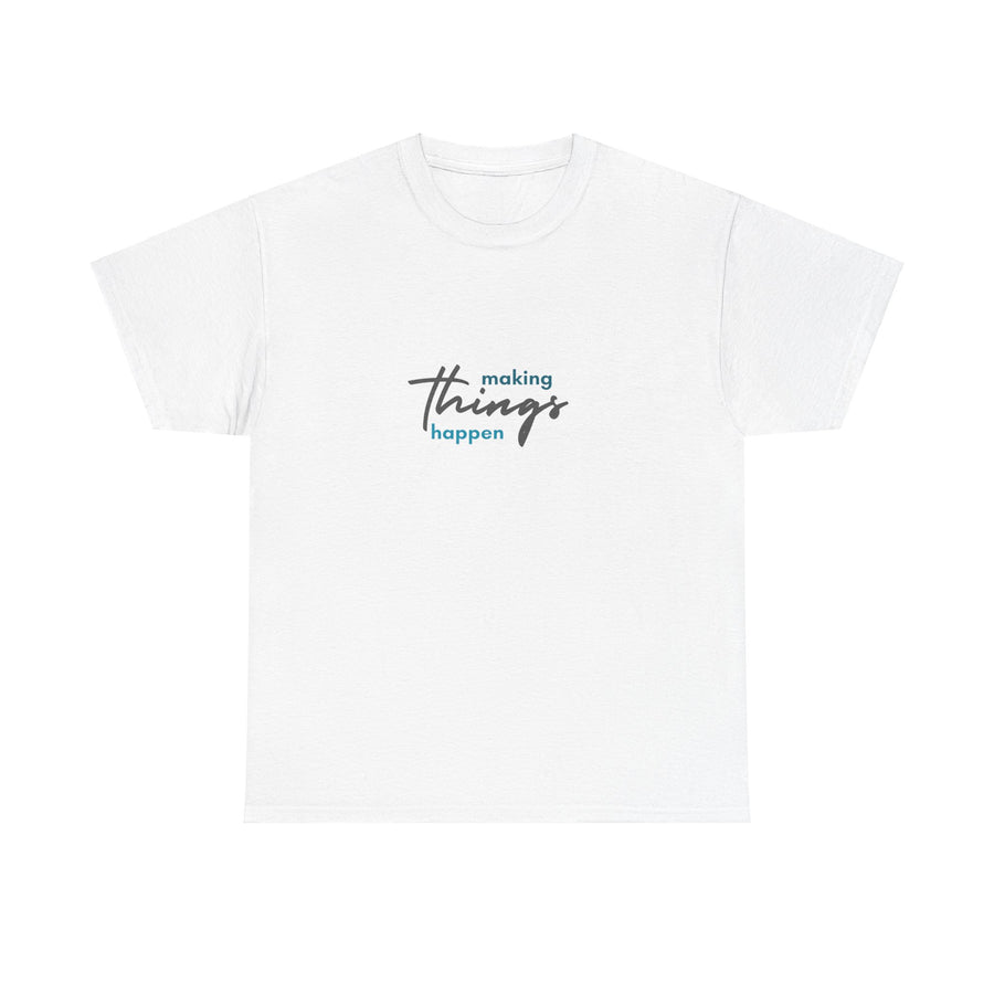Unisex Heavy Cotton Tee- Making Things Happen