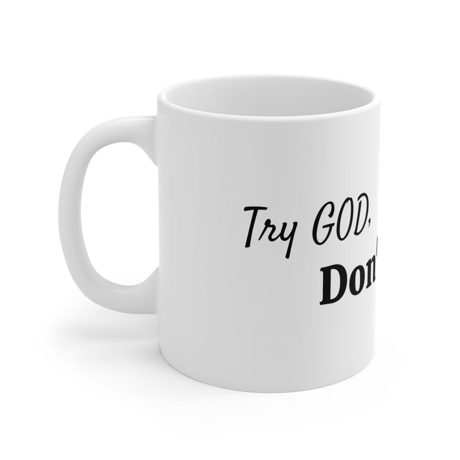 Mug 11oz-&#39;Try God, Don&#39;t Try Me