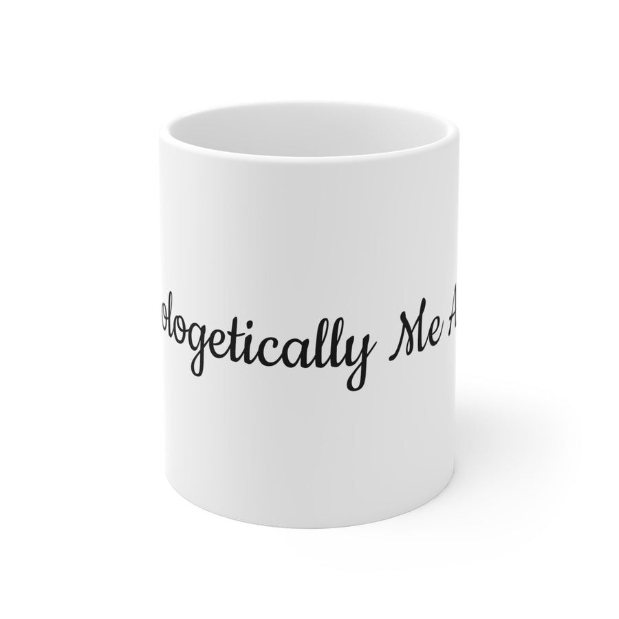 Mug 11oz-Unapologetically Me Always