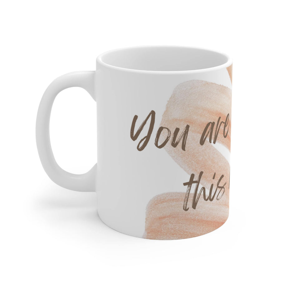 Ceramic Mug 11oz-You Are Better Than This Moment&#39; mug