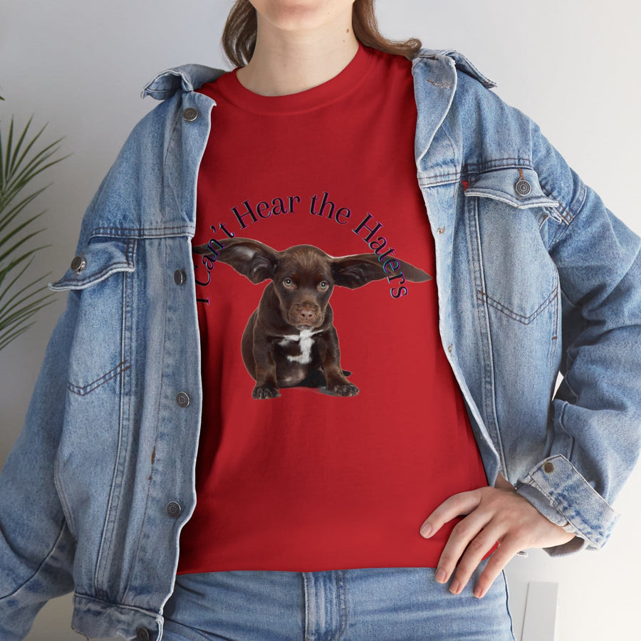 Unisex Heavy Cotton Tee-&#39;I Can&#39;t Hear the Haters&#39;