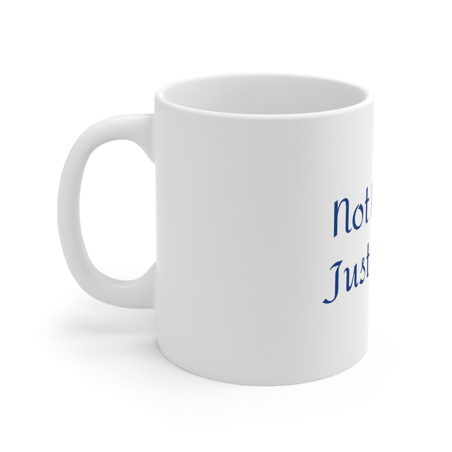 Not Mean, Just Direct&#39;  Ceramic Mug 11oz