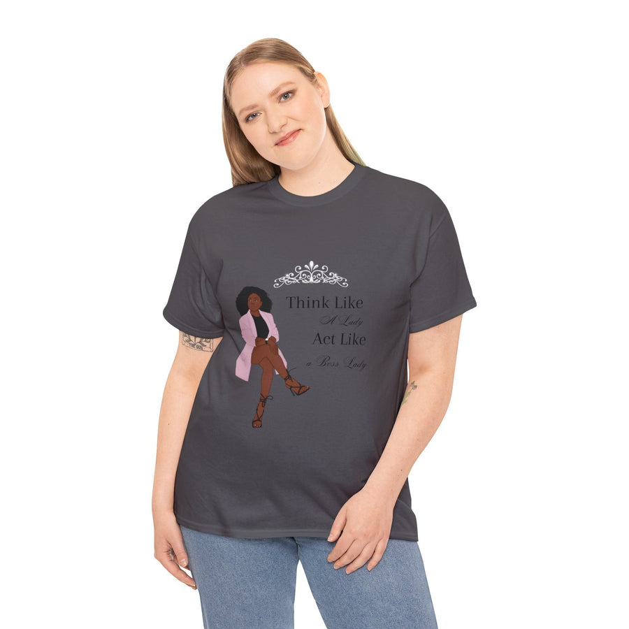 Unisex Heavy Cotton Tee-Act like a Lady Think like a Boss Lady
