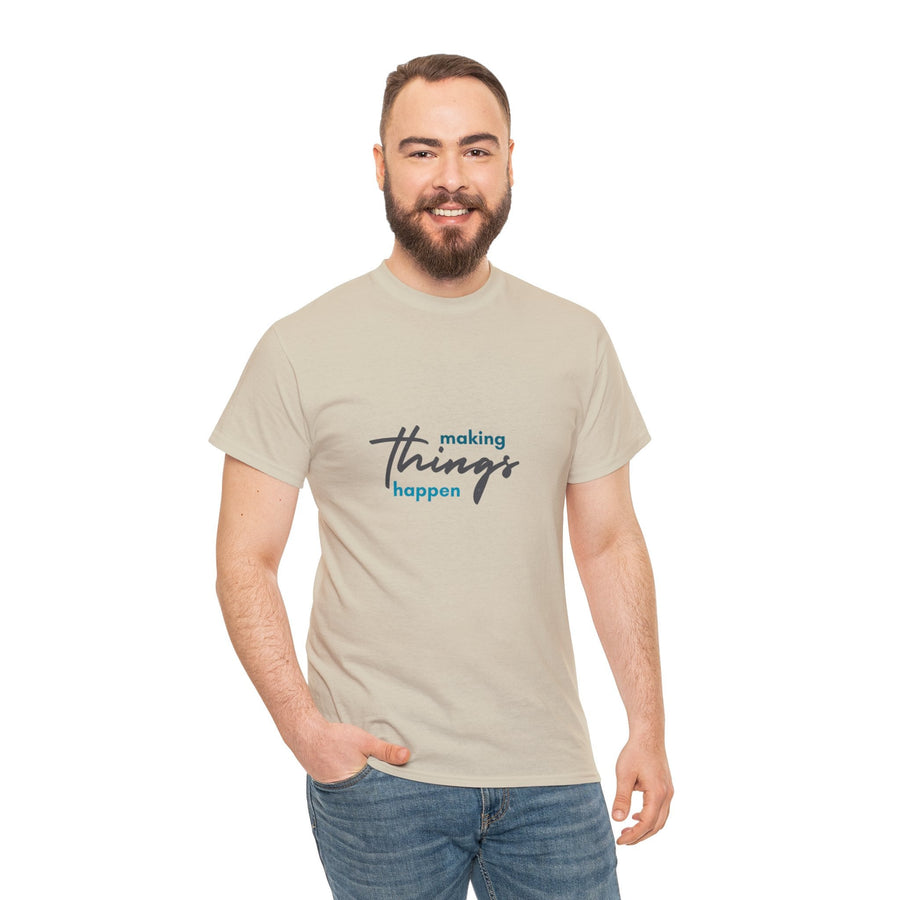Unisex Heavy Cotton Tee- Making Things Happen