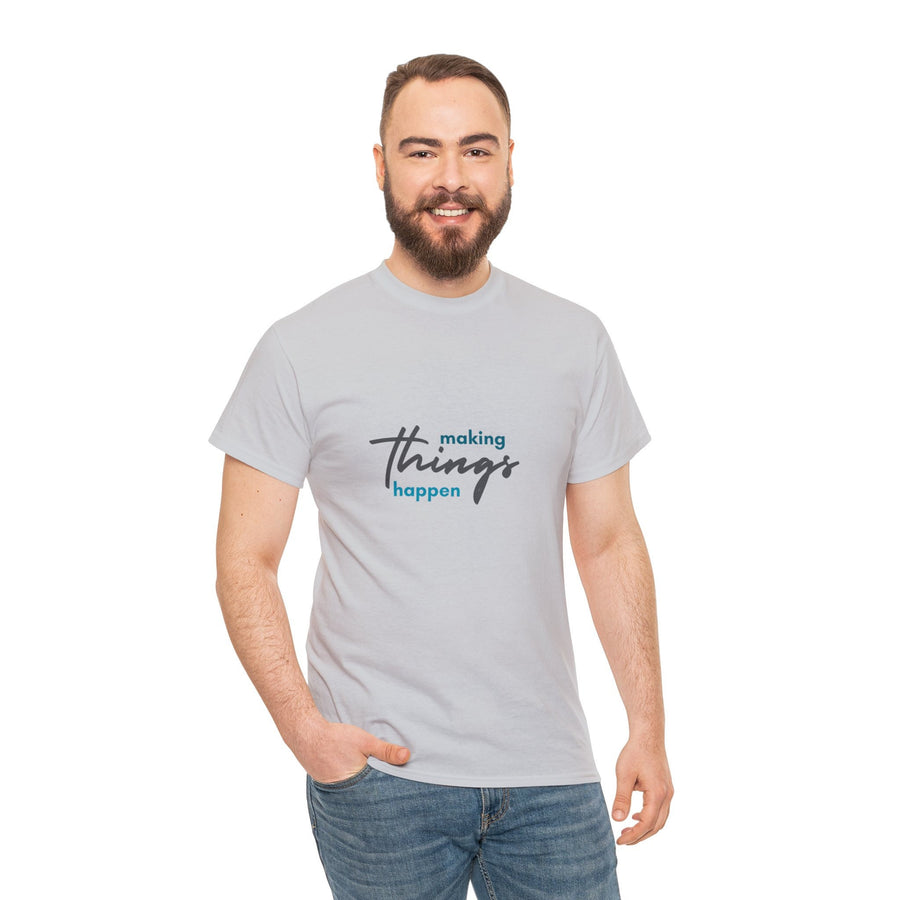 Unisex Heavy Cotton Tee- Making Things Happen