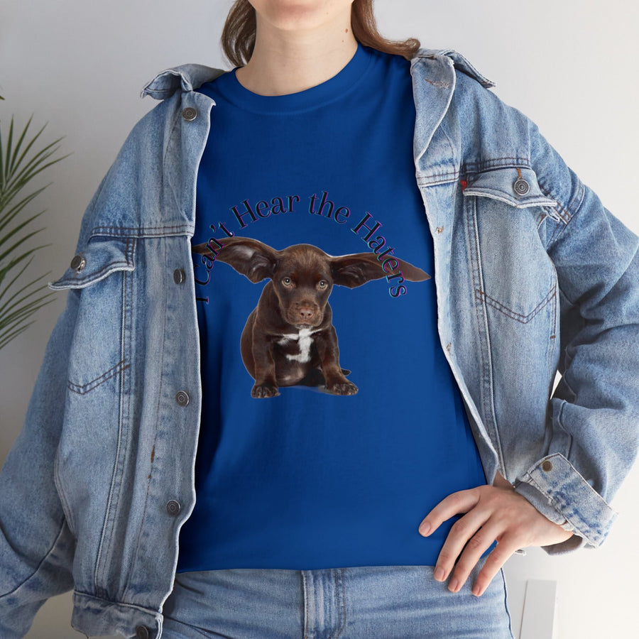 Unisex Heavy Cotton Tee-&#39;I Can&#39;t Hear the Haters&#39;