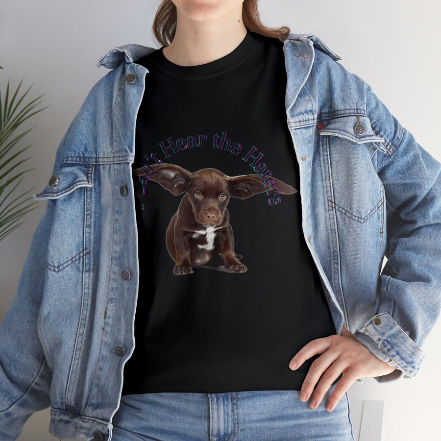 Unisex Heavy Cotton Tee-&#39;I Can&#39;t Hear the Haters&#39;