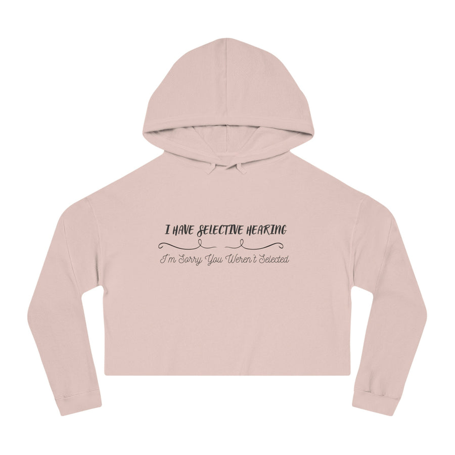 Womens Cropped Hooded Sweatshirt-I Have Selective Hearing