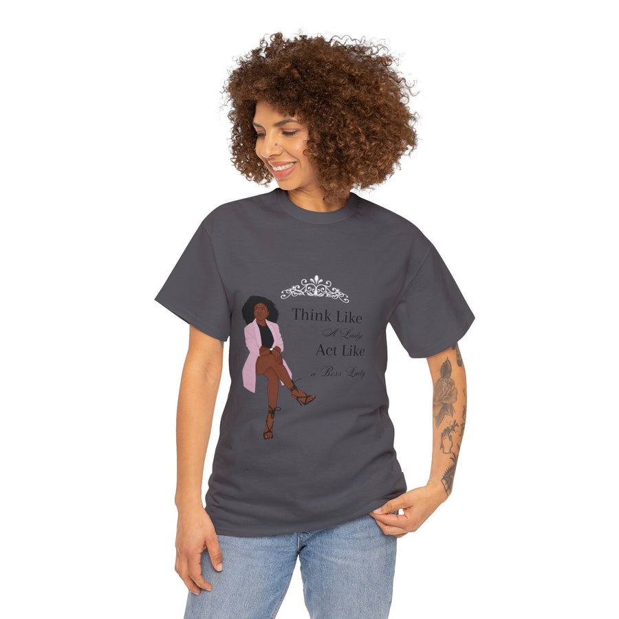 Unisex Heavy Cotton Tee-Act like a Lady Think like a Boss Lady