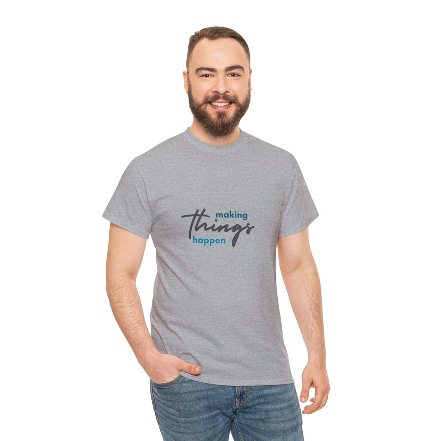 Unisex Heavy Cotton Tee- Making Things Happen