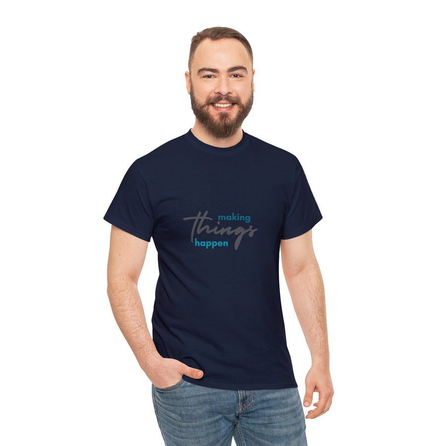 Unisex Heavy Cotton Tee- Making Things Happen