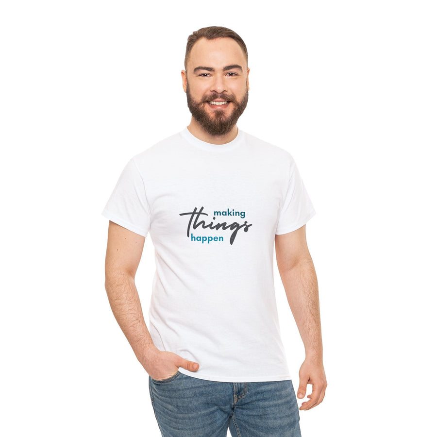 Unisex Heavy Cotton Tee- Making Things Happen