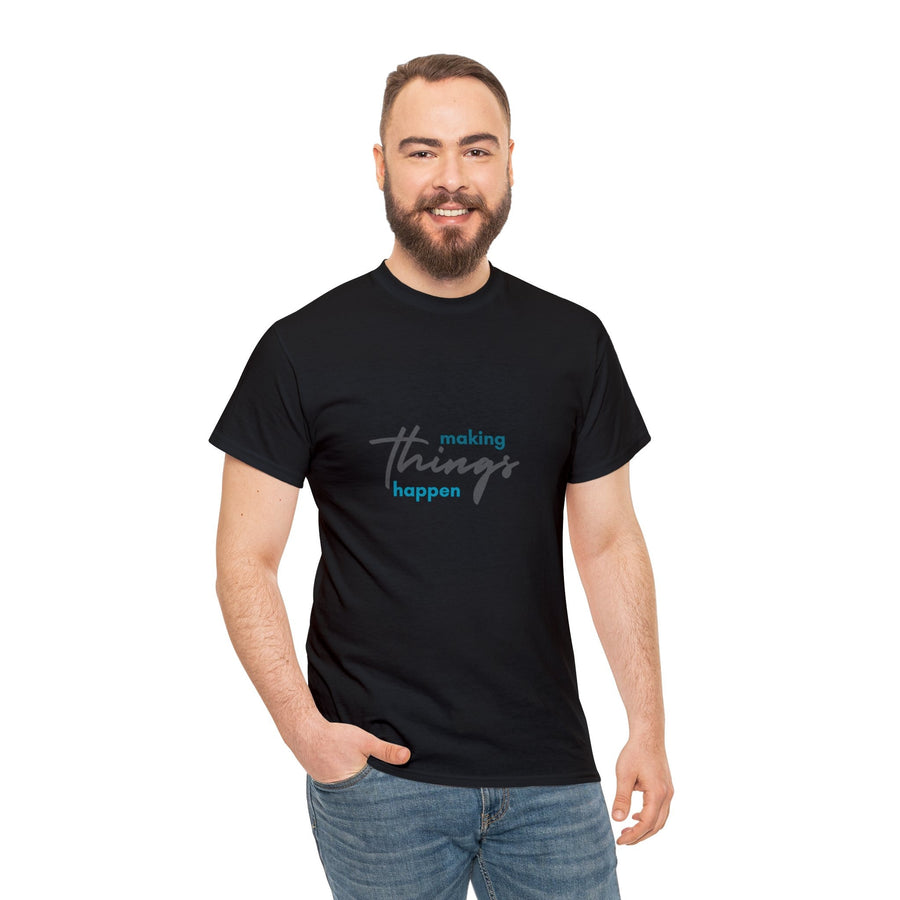 Unisex Heavy Cotton Tee- Making Things Happen
