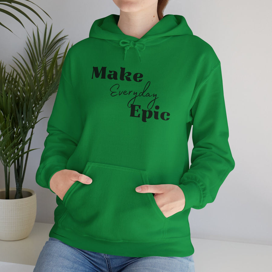Unisex Heavy Blend™ Hooded Sweatshirt- Make Everyday  Epic