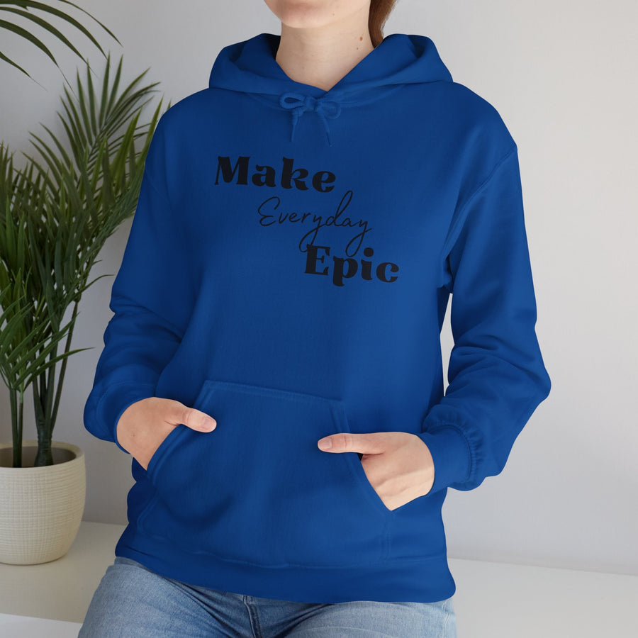 Unisex Heavy Blend™ Hooded Sweatshirt- Make Everyday  Epic