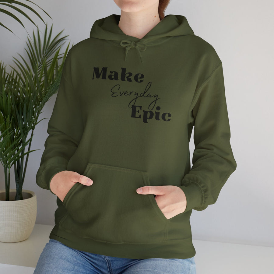Unisex Heavy Blend™ Hooded Sweatshirt- Make Everyday  Epic