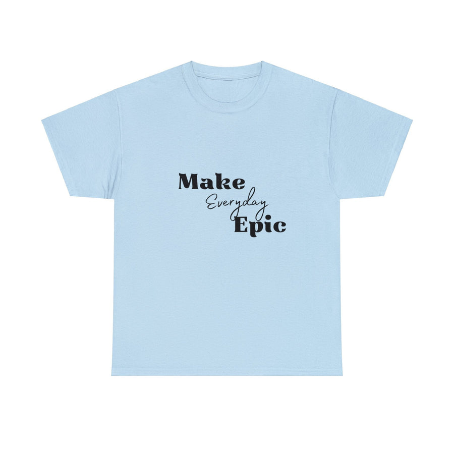 Unisex Heavy Cotton Tee-Make Everyday Epic